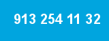 913 254 11 32 913 254 11 32